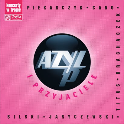 Koncerty w Trójce vol. 19 - Azyl P. i Przyjaciele [CD]