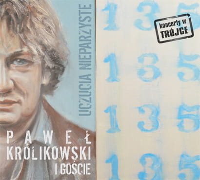 Koncerty w Trójce vol. 9 - Paweł Królikowski i Goście [CD]
